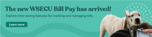 Digital display banner announcing the arrival of the new WSECU Bill Pay